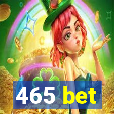 465 bet